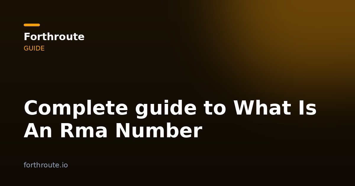What Is An Rma Number: Complete Guide
