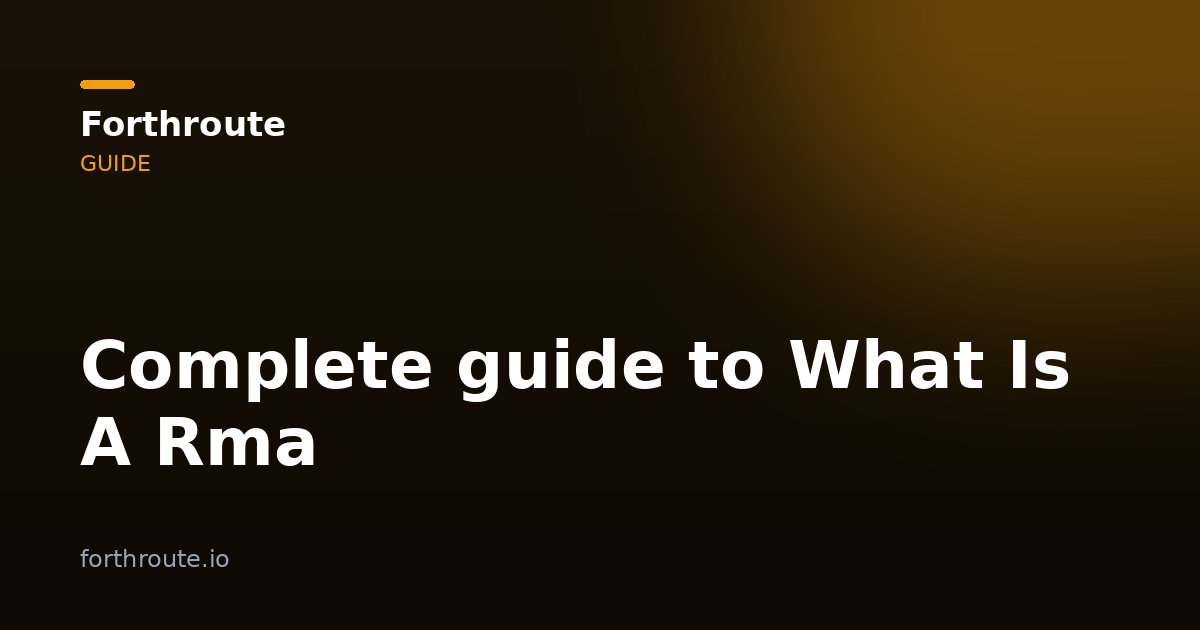 What Is A Rma: Complete Guide